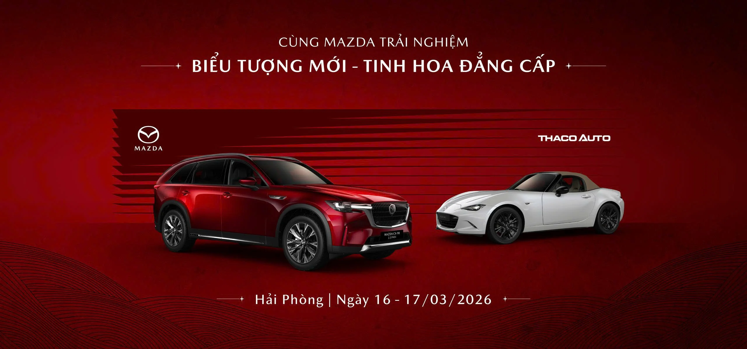 SỰ KIỆN TRƯNG BÀY MAZDA CX-90 VÀ MAZDA MX-5 TẠI HẢI PHÒNG