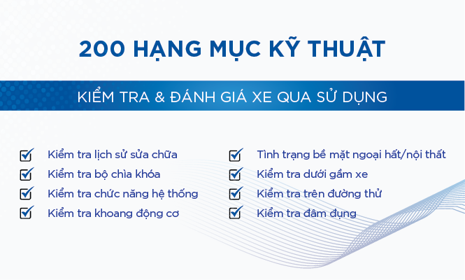 200 hạng mục đánh giá & kiểm tra tình trạng kỹ thuật xe qua sử dụng